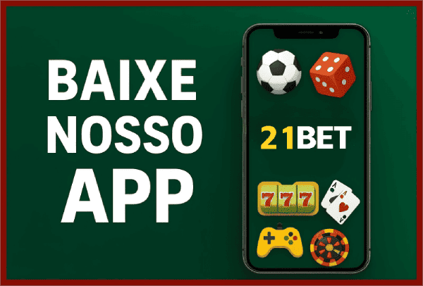 Baixe win21BET e reivindique bônus